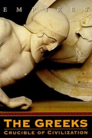 The Greeks: Crucible of Civilization's poster