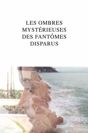 Les Ombres mystérieuses des Fantômes disparus's poster