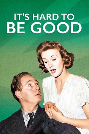 It's Hard to Be Good's poster