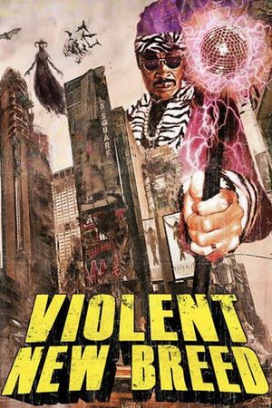 Violent New Breed's poster