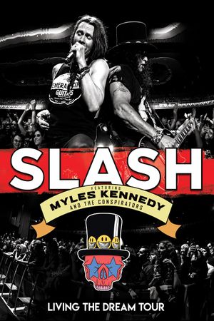 Slash featuring Myles Kennedy & The Conspirators - Living The Dream Tour's poster