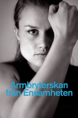 Armbryterskan från Ensamheten's poster image