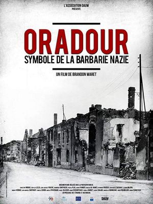 Oradour, symbole de la barbarie nazie's poster