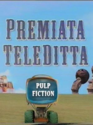Premiata Teleditta - Pulp Fiction's poster