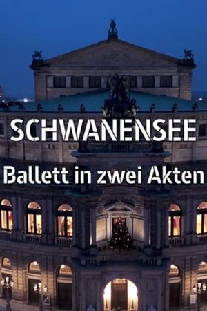 Peter Tschaikowsky: Schwanensee - Semperoper Dresden's poster