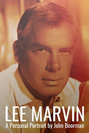 Lee Marvin: A Personal Portrait by John Boorman's poster