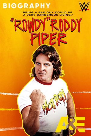 Biography: “Rowdy” Roddy Piper's poster