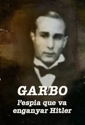 Garbo, l'espia que va enganyar Hitler's poster