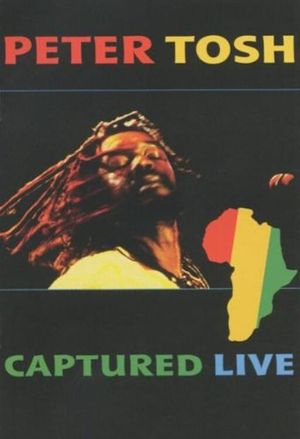 Peter Tosh - Captured Live's poster