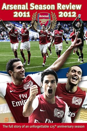 Arsenal: Season Review 2011-2012's poster