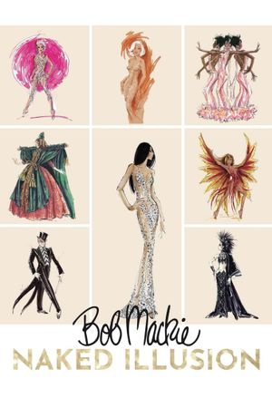 Bob Mackie: Naked Illusion's poster