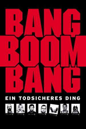 Bang Boom Bang - Ein todsicheres Ding's poster
