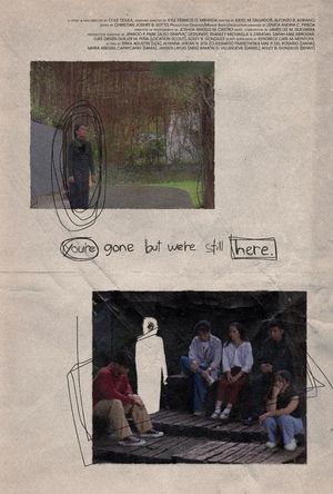 You're Gone But We're Still Here's poster