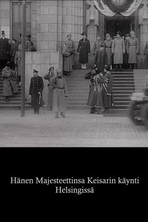 Hänen Majesteettinsa Keisarin käynti Helsingissä's poster