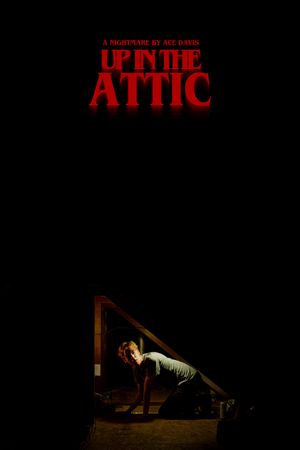 Up In The Attic's poster