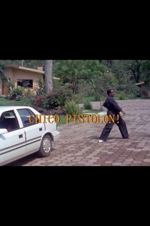 Chico pistolón's poster