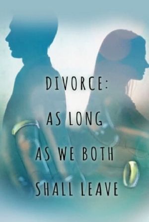 Divorce: As Long As We Both Shall Leave's poster