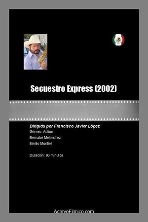 Secuestro Express's poster