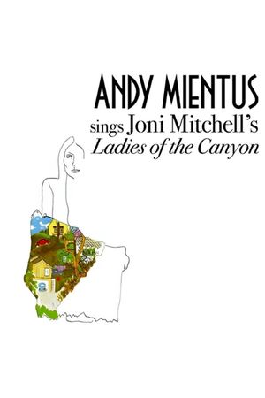 Andy Mientus sings Joni Mitchell’s Ladies of the Canyon's poster