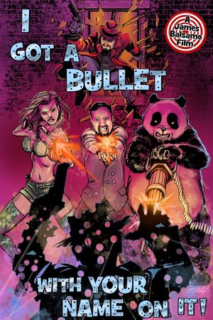 I Got a Bullet with Your Name on It!'s poster