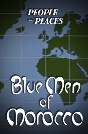 The Blue Men of Morocco's poster