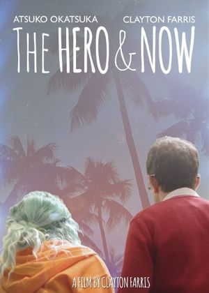 The Hero & Now's poster
