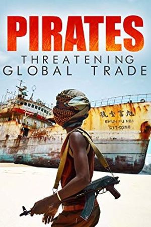 Pirates: Threatening Global Trade's poster