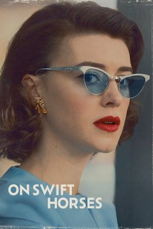 On Swift Horses's poster