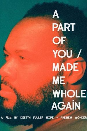 A Part of You / Made Me Whole Again's poster