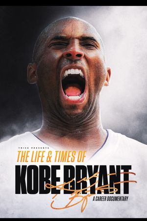 The Life & Times of Kobe Bryant's poster