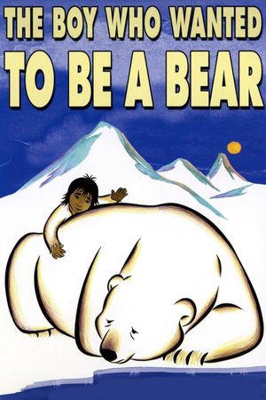 The Boy Who Wanted to Be a Bear's poster