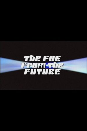 The Foe from the Future's poster
