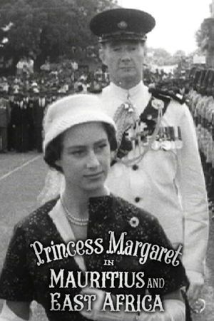 Princess Margaret in Mauritius and East Africa's poster