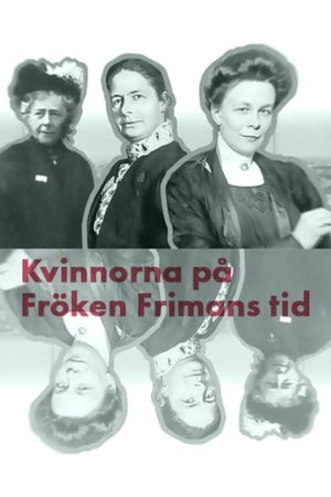 Kvinnorna på fröken Frimans tid's poster