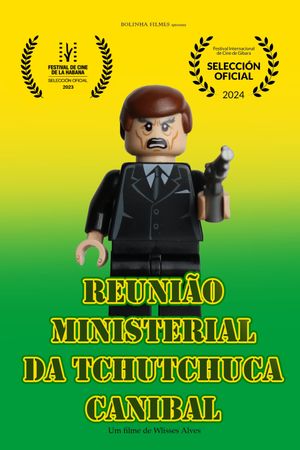 Reunião Ministerial da Tchutchuca Canibal's poster