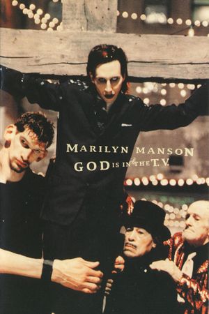 Marilyn Manson: God Is In the TV's poster