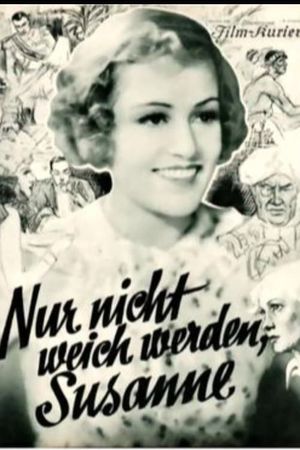 Nur nicht weich werden, Susanne! - Eine Groteske aus vergangener Zeit's poster