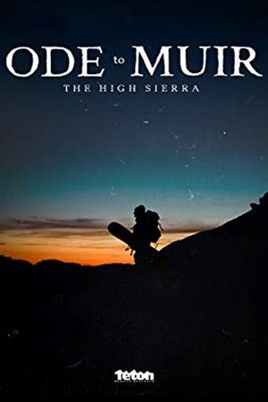 Ode to Muir: The High Sierra's poster