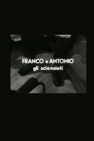 Franco e Antonio gli scienziati's poster