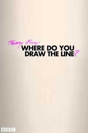 Tracey Emin: Where Do You Draw the Line?'s poster