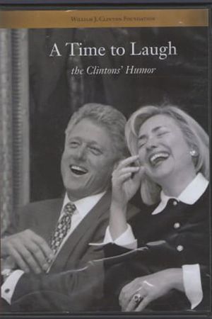 A Time to Laugh: The Clintons' Humor's poster