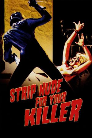 Strip Nude for Your Killer's poster