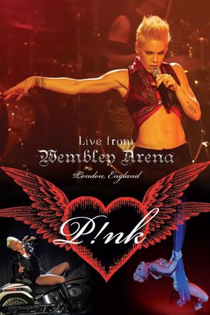 P!NK: Live from Wembley Arena's poster