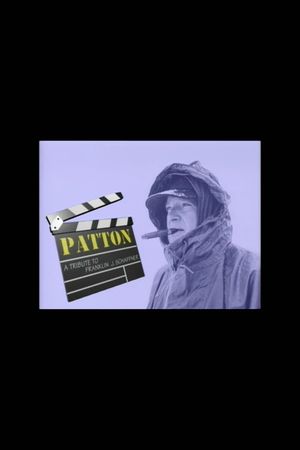Patton: A Tribute to Franklin J. Schaffner's poster