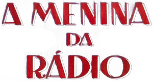 A Menina da Rádio's poster