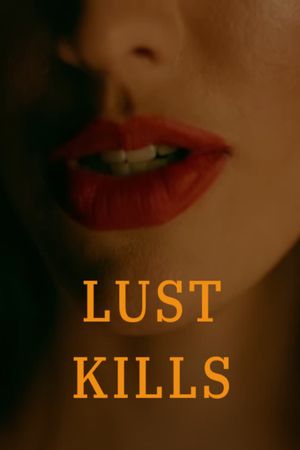 Lust Kills's poster