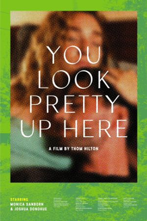 You Look Pretty Up Here's poster