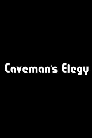 Caveman's Elegy's poster image