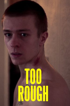 Too Rough's poster image