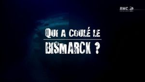 Qui a coulé le Bismarck ?'s poster